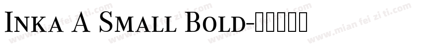 Inka A Small Bold字体转换